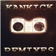 Kankick - Kankick Remixes